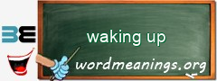 WordMeaning blackboard for waking up
